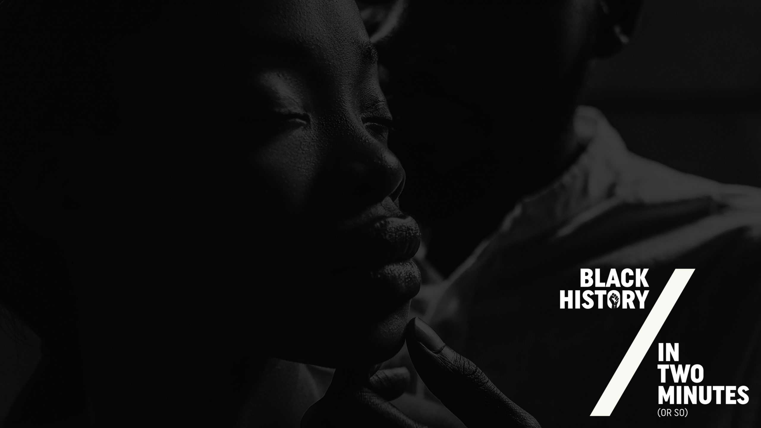 Black History in Two Minutes (or so) key art: a black and white portrait with the series logo